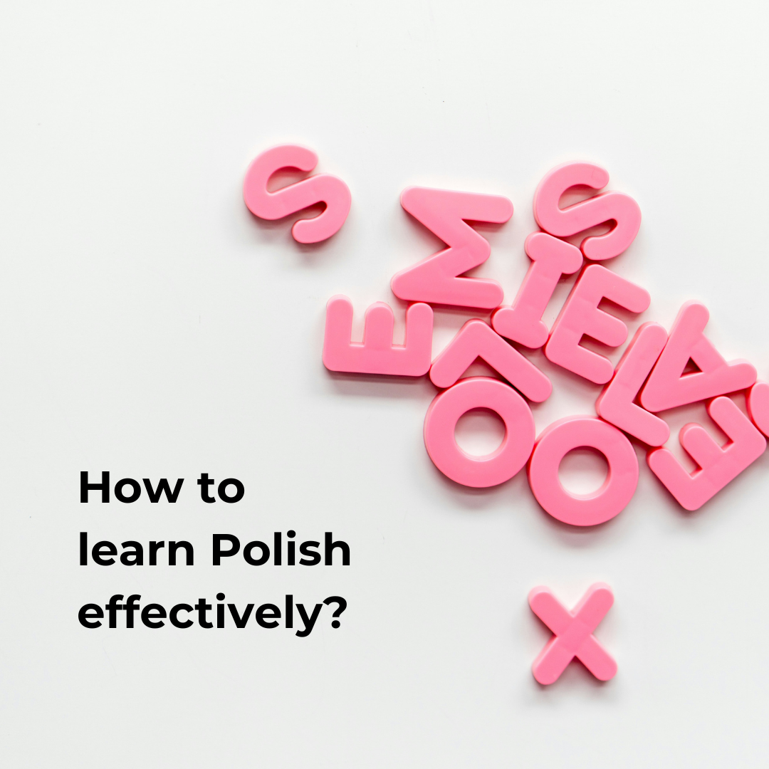 How to<br />
learn Polish<br />
effectively?
